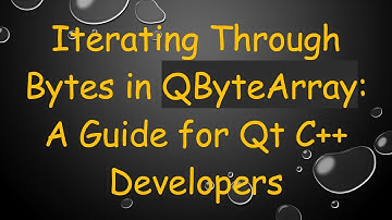 Iterating Through Bytes in QByteArray: A Guide for Qt C++ Developers