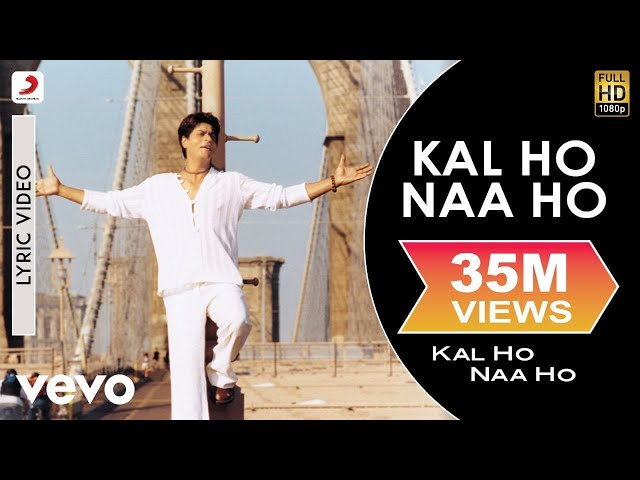 Video Lirik Kal Ho Naa Ho - Judul Lagu|Shah Rukh Khan,Saif Ali,Preity|Sonu Nigam|Karan J class=
