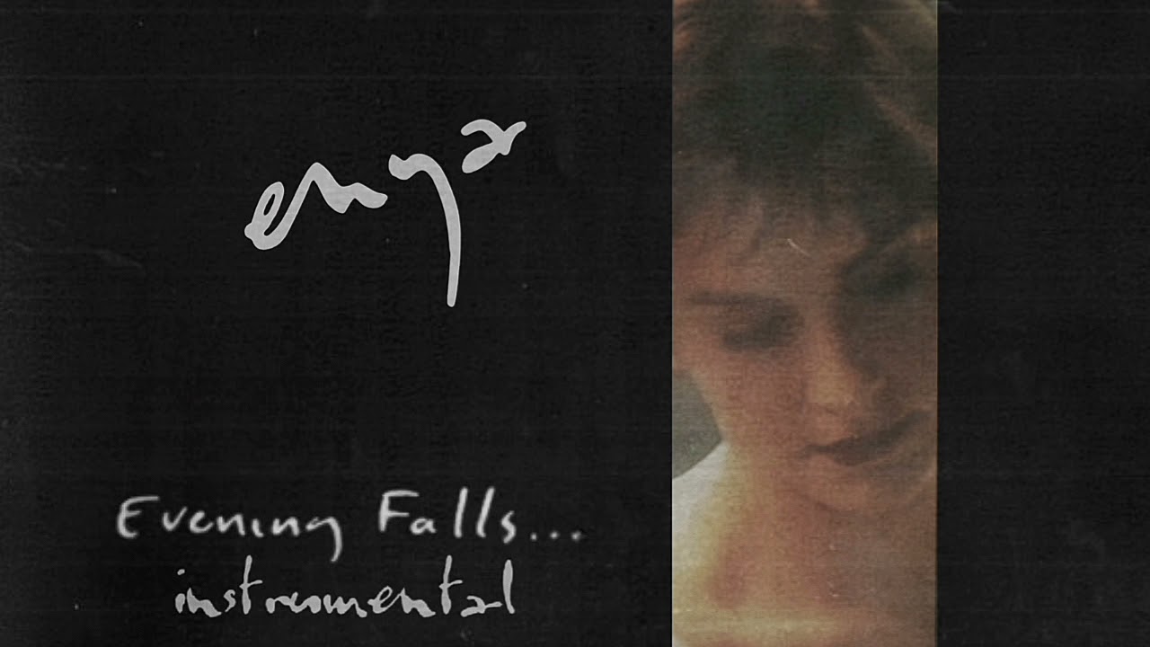 Enya - Evening Falls (Original Instrumental) - YouTube