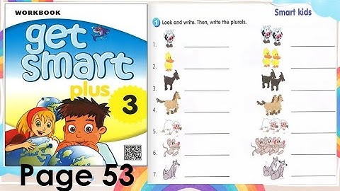 Get Smart Plus 3 : Module 7 (Activity 1 in workbook page 53)