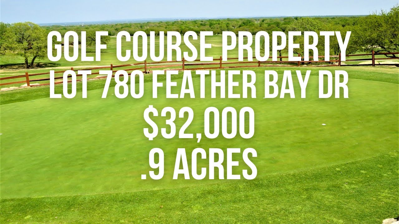 Golf Course Property Lot Kings Point Cove Lake Brownwood Texas YouTube