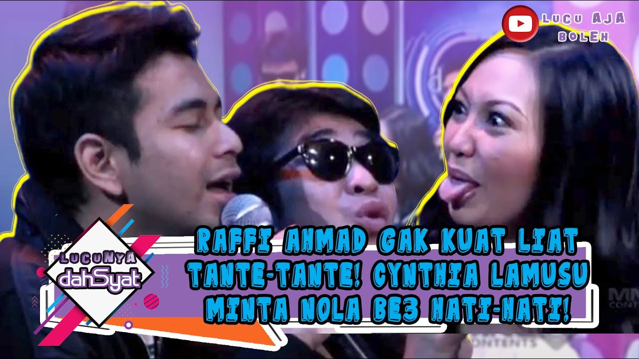 RAFFI AHMAD GAK KUAT LIAT TANTE-TANTE! CYNTHIA LAMUSU MINTA NOLA BE3 HATI-HATI! - LUCUNYA DAHSYAT