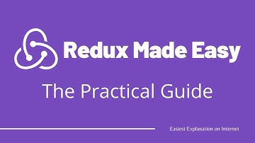 Redux Made Easy! Simplest explanation of redux on internet.