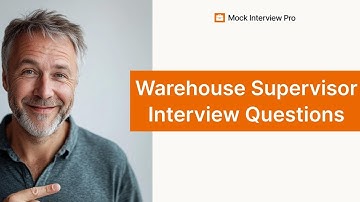 Top 5 Warehouse Supervisor Interview Questions with Example Answers