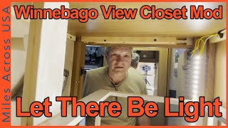 Adding Light to our Winnebago View Closet - Let there be light by MilesAcrossUSA 210 views 10 months ago 12 minutes, 4 seconds