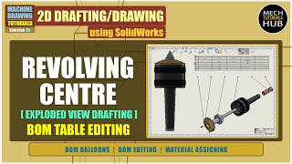 REVOLVING CENTRE (Exploded View Drawing) | BOM Table Editing, BOM Balloons | SolidWorks