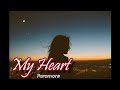 My Heart - Paramore (lyrics)  #LyricsArt