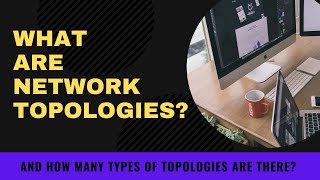 What Are Network Topologies?