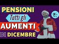 ? PENSIONI ? TUTTI GLI AUMENTI di DICEMBRE 2022 ?BONUS, AUMENTI, INTEGRAZIONI ?  ? ?