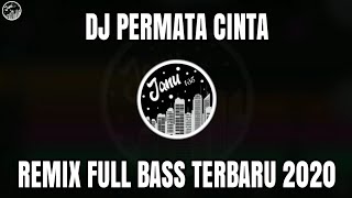 DJ PERMATA CINTA REMIX FULL BASS TERBARU 2020 - JANU 135 REMIX