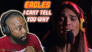 HIP HOP FAN'S FIRST TIME HEARING 'Eagles - I Can't Tell You Why' | EAGLES REACTION🔥