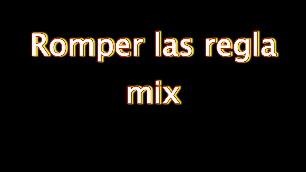 Romper las Reglas,
