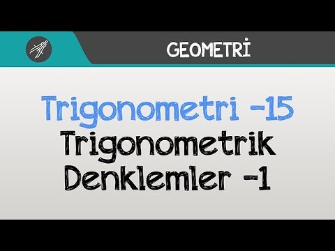 Trigonometri - Trigonometrik Denklemler -1