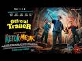 Ketok Mejik - Official Trailer