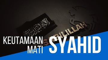 Keutamaan Mati Syahid - Ustadz Khalid Basalamah