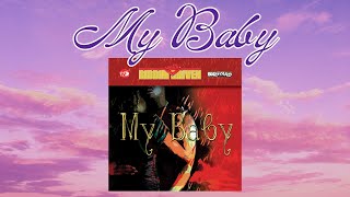 MY BABY RIDDIM MIX