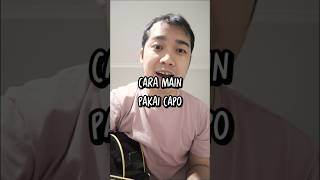 Tutorial Gitar Main Pakai Capo #belajargitar #tutorialgitar #gitarisindonesia #belajarmusik #gitar