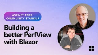ASP.NET Community Standup - Building a better PerfView with Blazor