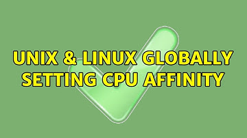 Unix & Linux: Globally setting CPU affinity