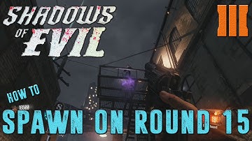 Shadows Of Evil: Spawn On Round 15