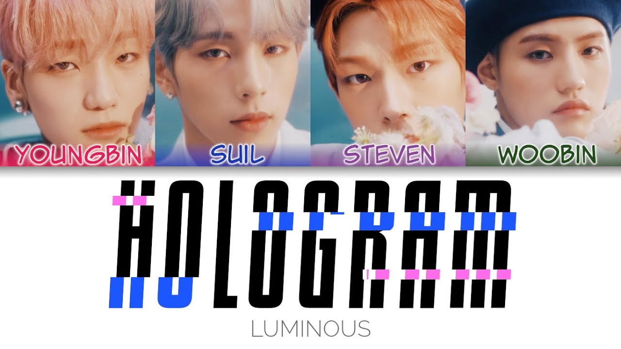 루미너스(LUMINOUS) - Hologram Color Coded Lyrics (han/rom/eng