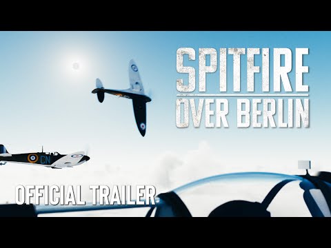 Spitfire Over Berlin - OFFICIAL UK TRAILER (2022)