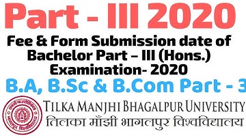 TMBU Fee & Form Submission date of Bachelor Part – III (Hons.) Examination 2020