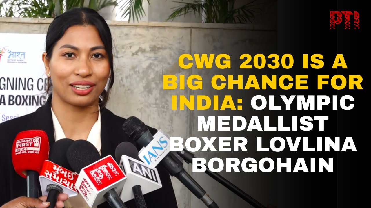 Lovlina Borgohain says India hosting CWG 2030 will inspire a new generation of athletes