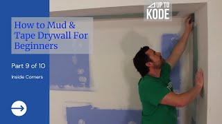How to Mud & Tape Drywall (Part 9 of 10) - Inside Corners