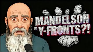 ‘Pants less’ Mandelson - No Recollection... Again?  (Audio)