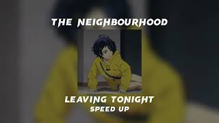 The Neighbourhood - Leaving Tonight - Speed Up Resimi