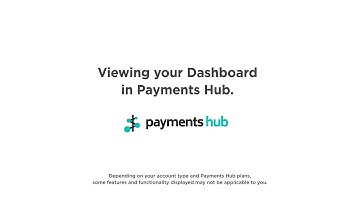 Viewing your Dashboard on Payments Hub