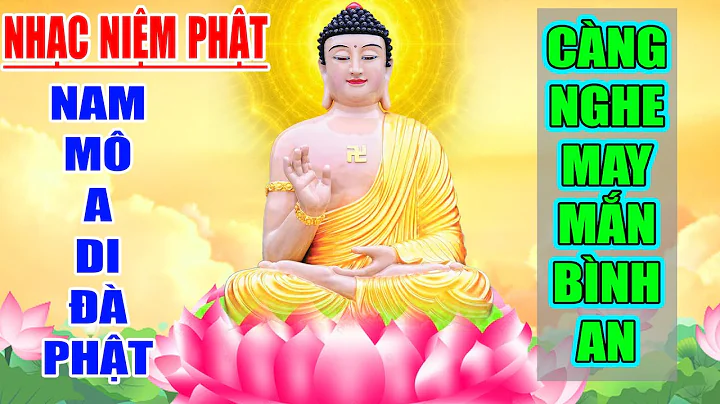 Nhạc Niệm Phật - Nam Mô A Di Đà Phật -NGHE 5P MỖI NGÀY - May Mắn Bình An - Phước Đức Vô Lượng