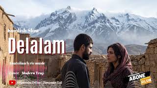Delalam - Kurdish Slow