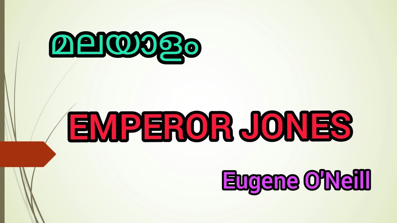 EMPEROR JONES | Eugene O'Neill play| summary | malayalam explanation