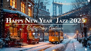 : New Year 2025  Mellow Jazz Fun in a Winter Coffee Shop Relaxing Jazz for a Cozy Night