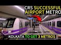 Successful CRS Inspection Of Dum Dum Cantonment - Kolkata Airport Metro Station | Yellow Line