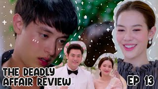 The Deadly Affair Ep 13 Review & Ramble by Drama Gal Diary -- (Phitsawat Khat Games)