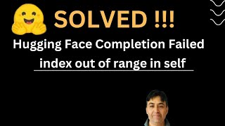 FIXED- Hugging Face Completion Failed IndexError