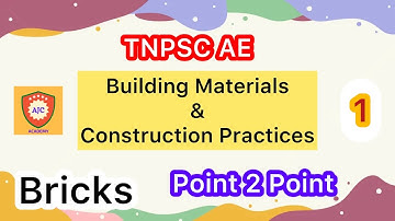 TNPSC AE - Building Material & Construction Practices/Bricks/Point 2 Point - 1