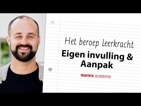 Eigen invulling & aanpak | Het beroep leerkracht