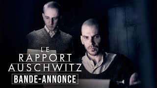 Bande annonce Le Rapport Auschwitz 