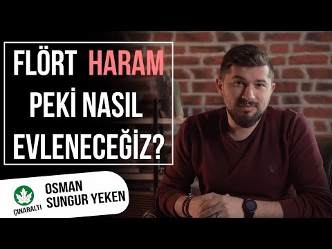 Flört Haramsa Nasıl Evleneceğiz?