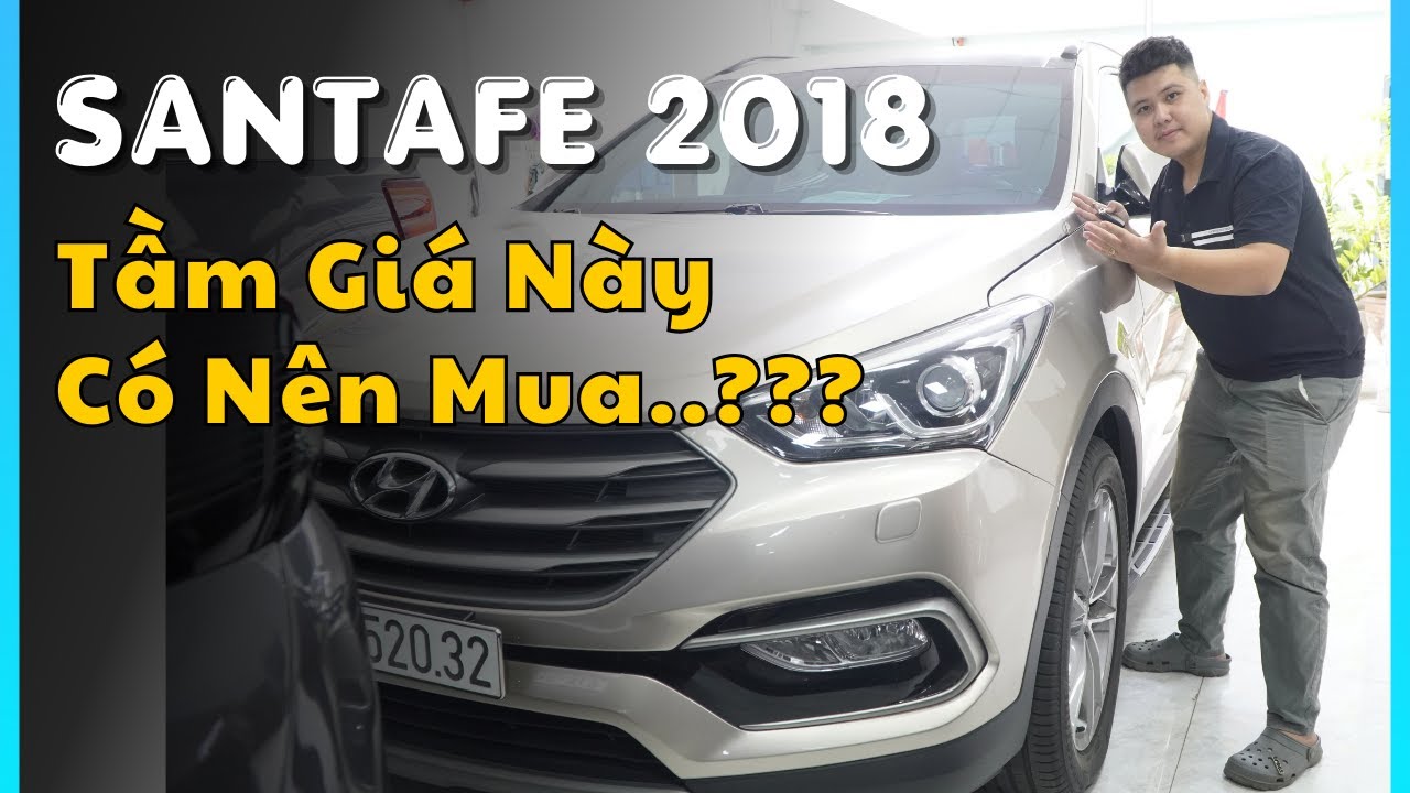 Tầm Giá Này Có Nên Mua: Hyundai SantaFe 2.4L 4WD 2018 | THẮNG TRẦN AUTO