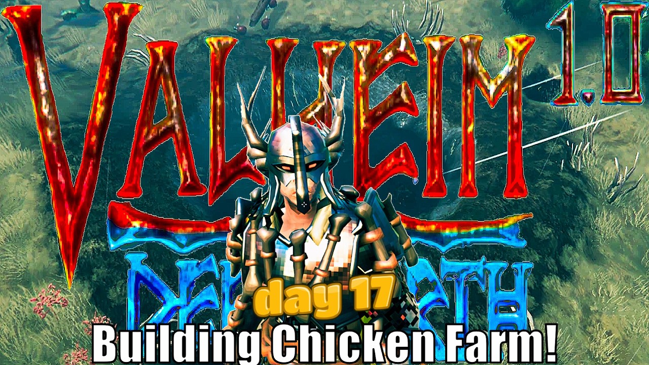 🔴LIVE: Building Chicken Farm, Finding Yagluth! | Valheim 1.0 Deep North - Day 17~