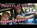 Mujeres al Volante 4x4 Parte 2 by Waldys Off Road