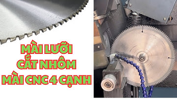 mài lưỡi cắt nhôm máy cnc | mài lưỡi cắt nhôm | mài lưỡi cắt