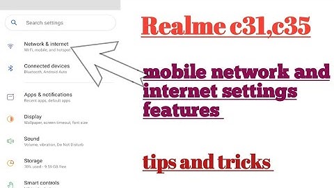 Realme c31, c35 mobile network and internet settings features tips and tricks