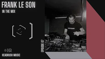 Frank Le Son - Headrush session #7 - Techno