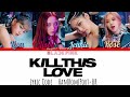 Download KILL THIS LOVE-BLACKPINK(Lyric Code PT-BR|HAN|ROM) KILL THIS LOVE-BLACKPINK(Lyric Code PT-BR|HAN|ROM)